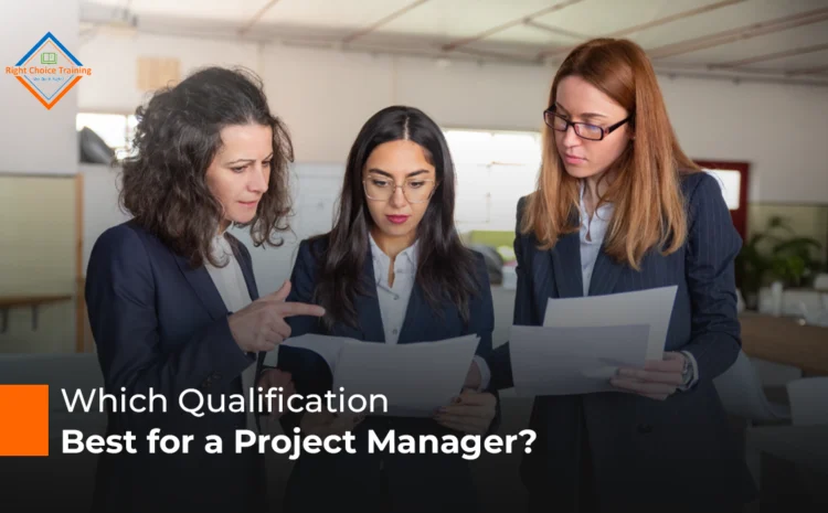  Which Qualification Is Best For a Project Manager?