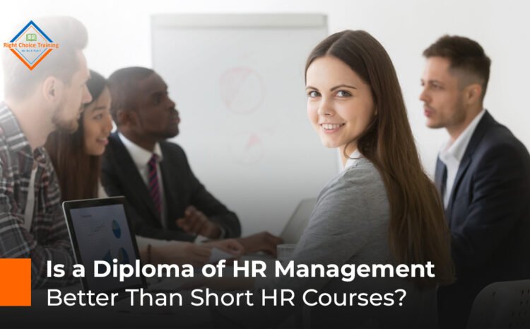  Is a Diploma of Human Resource Management Better Than Short HR Courses?