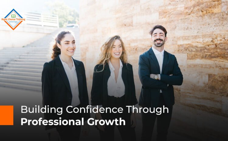  Building Confidence Through Professional Growth