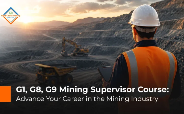  G1, G8, G9 Mining Supervisor Course: Advance Your Career in the Mining Industry